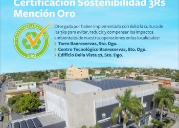 Certifican al Banreservas por tercera ocasión en “Sostenibilidad 3Rs” mención oro