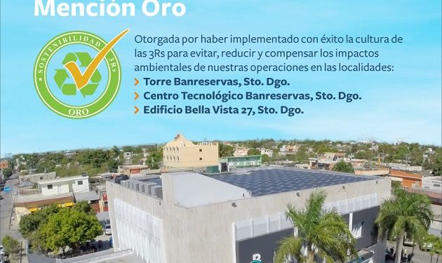 Certifican al Banreservas por tercera ocasión en “Sostenibilidad 3Rs” mención oro