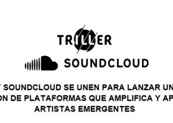 Triller y Soundcloud se unen para lanzar una nueva integración de plataformas que amplifica y apoya a los artistas emergentes