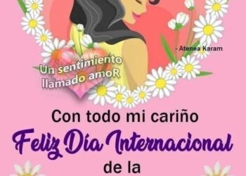 Felicidades a todas las mujeres del mundo