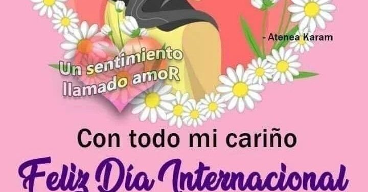 Felicidades a todas las mujeres del mundo