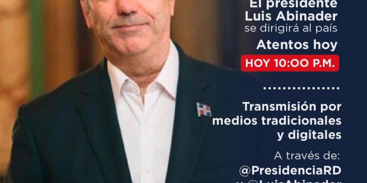 Presidente Abinader hablará esta noche al país