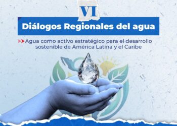 RD es anfitrión de la VI entrega de Diálogos Regionales del Agua organizados por INDRHI y CEPAL